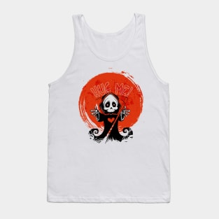 death says hug me !! Tank Top